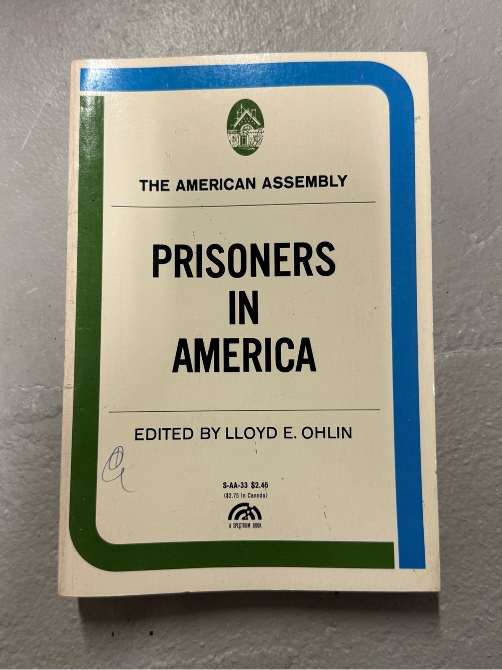 Vintage Prisoners in America Lloyd E. Ohlin Spectrum Sociology Criminology